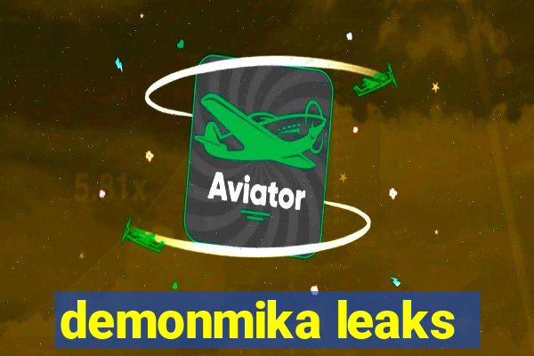 demonmika leaks